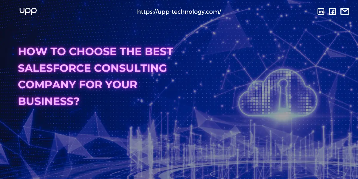 How to Choose the Best Salesforce Consulting Services for Your Business