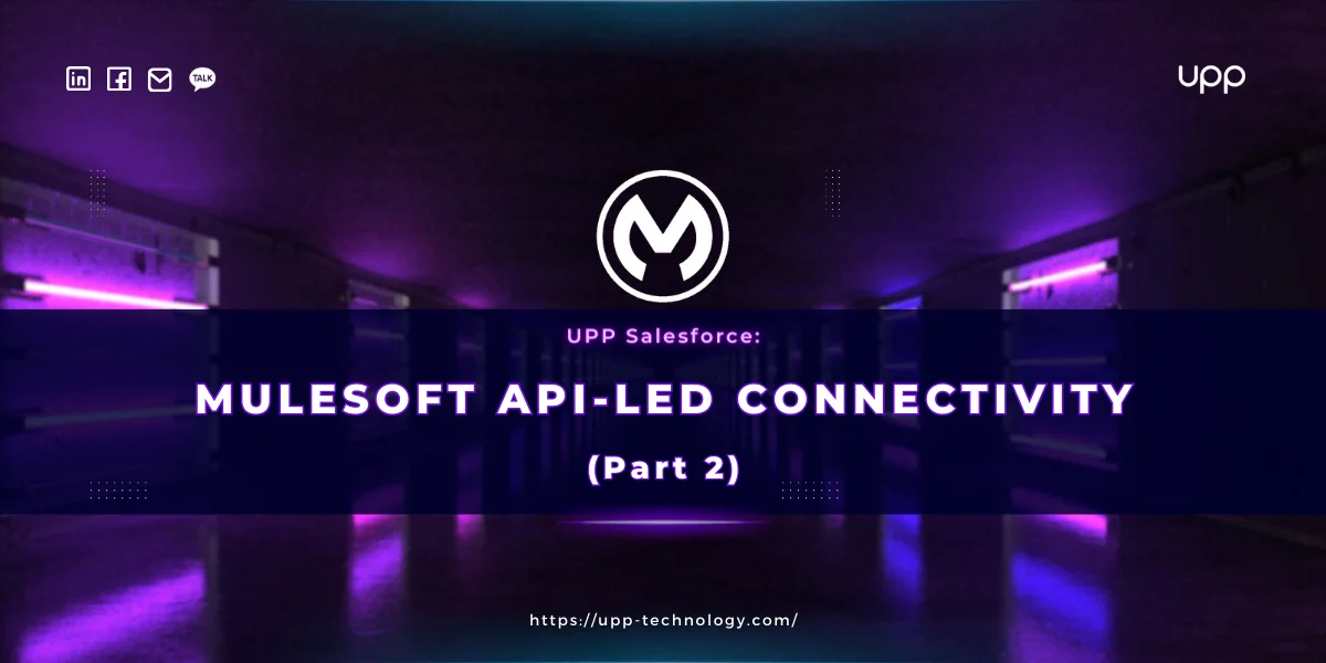 MuleSoft API - led Connectivity (Part 2)